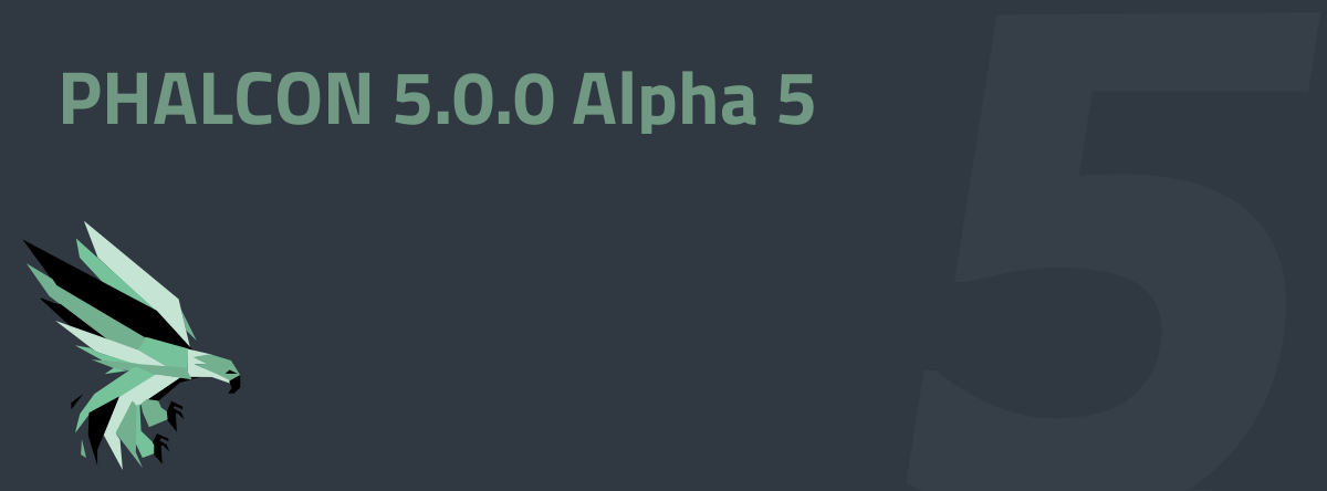 Phalcon 5.0.0alpha5 Released!