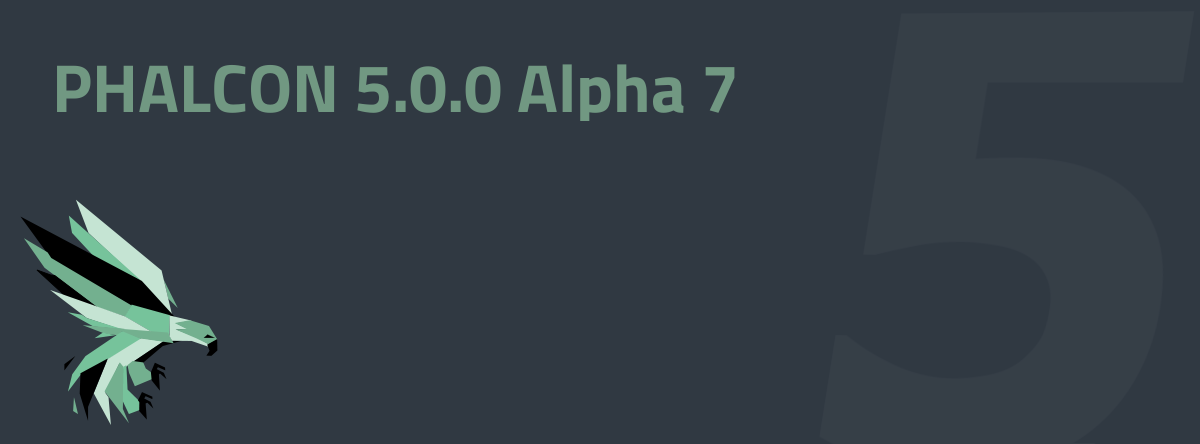 Phalcon 5.0.0alpha7 Released!