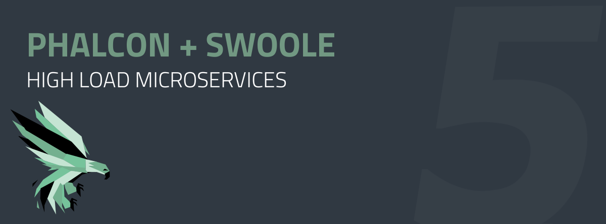 Phalcon + Swoole in High Load Micro Service